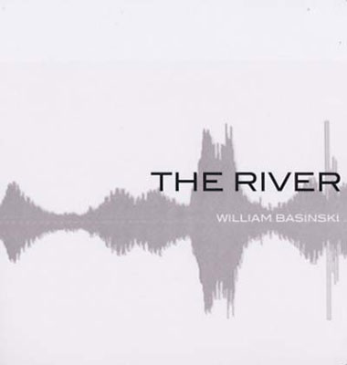 WILLIAM BASINSKI : The River - ウインドウを閉じる
