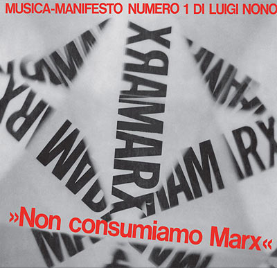 LUIGI NONO : Musica Manifesto N. 1 LUIGI NONO : Musica Manifesto N. 1