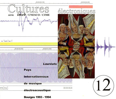 V.A. : CULTURES ELECTRONIQUES 12 - Laureats, Puys, Bourges 1993-94 - ウインドウを閉じる