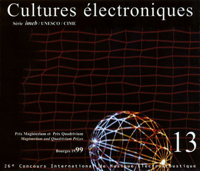 V.A. : CULTURES ELECTRONIQUES 13 - Prix Magisterium et Prix Quad