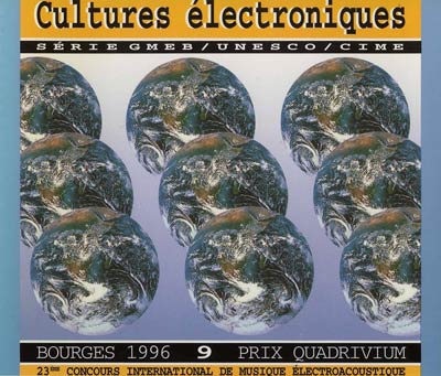V.A. : CULTURES ELECTRONIQUES 9 - Prix Quadrivium, Bourges 1996 - ウインドウを閉じる