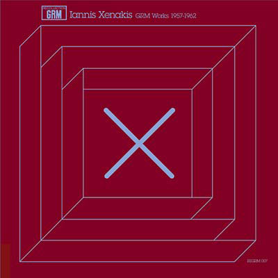 IANNIS XENAKIS : GRM Works 1957-1962 IANNIS XENAKIS : GRM Works 1957-1962