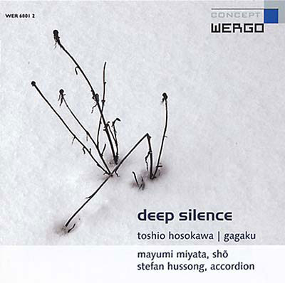 TOSHIO HOSOKAWA : Deep Silence TOSHIO HOSOKAWA : Deep Silence