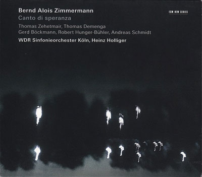 BERND ALOIS ZIMMERMANN : Canto di speranza BERND ALOIS ZIMMERMANN : Canto di speranza