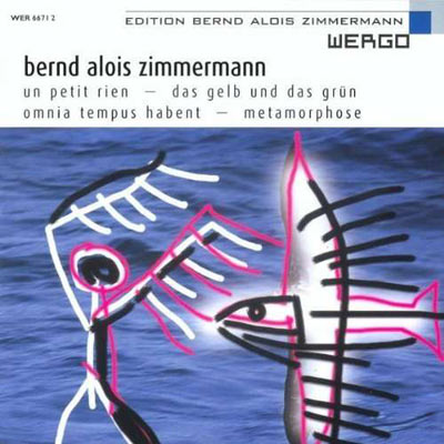 BERND ALOIS ZIMMERMANN : Un Petit Rein; Das Gelb und das Grün ... BERND ALOIS ZIMMERMANN : Un Petit Rein; Das Gelb und das Grün ...