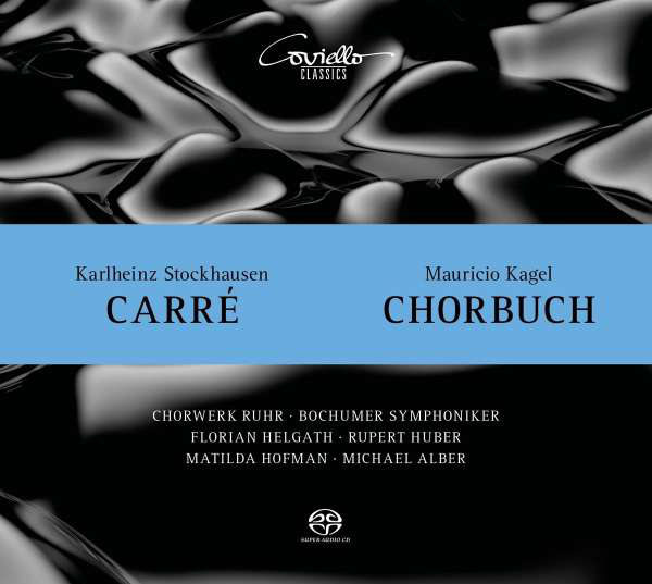 CHORWERK RUHR : Stockhausen: Carré / Kagel: Chorbuch
