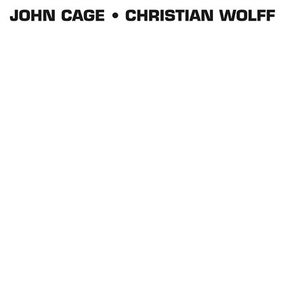 JOHN CAGE / CHRISTIAN WOLFF : John Cage / Christian Wolff - ウインドウを閉じる