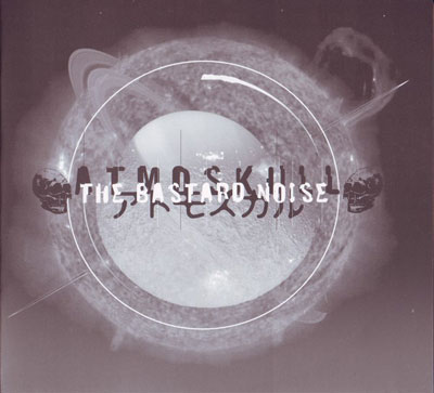 THE BASTARD NOISE - Atmoskull