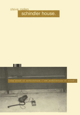 STEVE RODEN : Schindler House STEVE RODEN : Schindler House