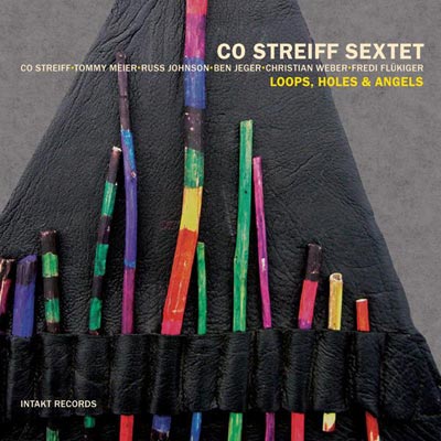 CO STREIFF SEXTET : Loops, Holes & Angels CO STREIFF SEXTET : Loops, Holes & Angels