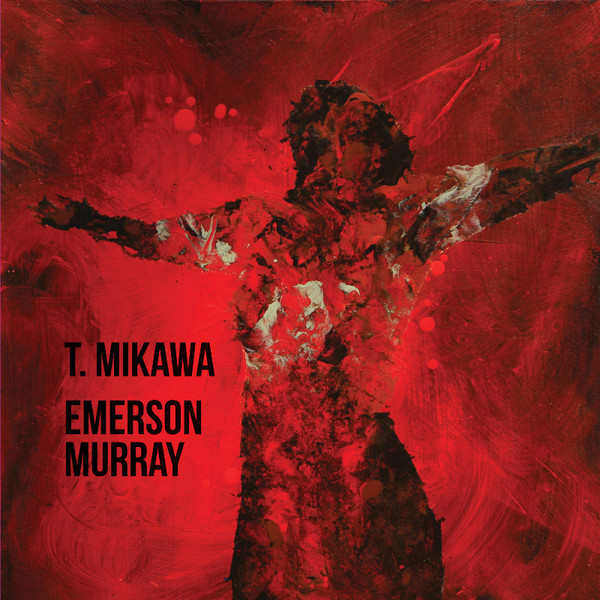 T. MIKAWA AND EMERSON MURRAY : T. Mikawa And Emerson Murray