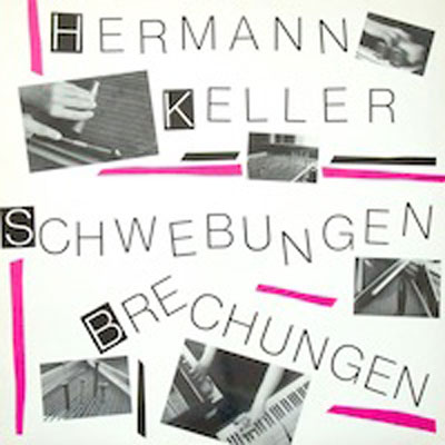 HERMANN KELLER : Schwebungen - Brechungen - ウインドウを閉じる