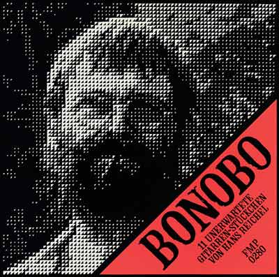 HANS REICHEL : Bonobo HANS REICHEL : Bonobo