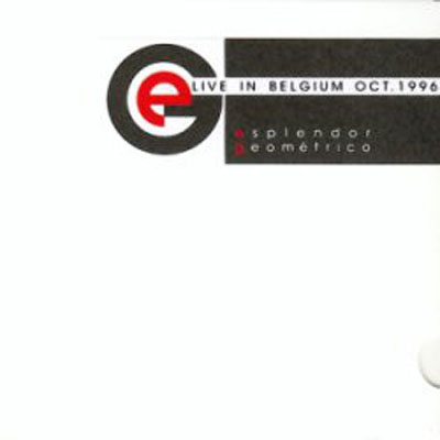 ESPLENDOR GEOMETRICO : Live In Belgium Oct. 1996 - ウインドウを閉じる