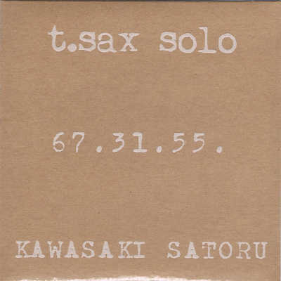 KAWASAKI SATORU : 67.31.55. - t.sax solo