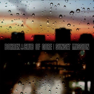 BOHREN & DER CLUB OF GORE : Sunset Mission BOHREN & DER CLUB OF GORE : Sunset Mission