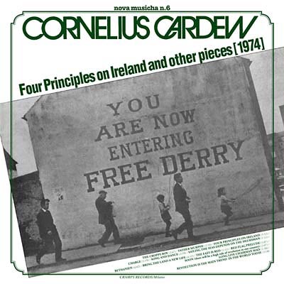 CORNELIUS CARDEW : Nova Musicha No. 6 - Four Principles on Ireland and Other Pieces (1974) - ウインドウを閉じる