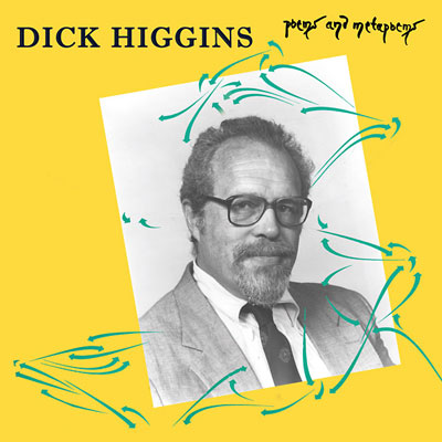 DICK HIGGINS : Poems And Metapoems - ウインドウを閉じる