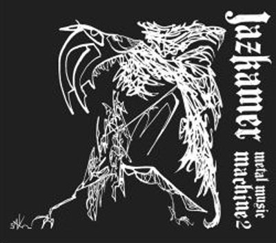 JAZKAMER : Metal Music Machine 2 JAZKAMER : Metal Music Machine 2