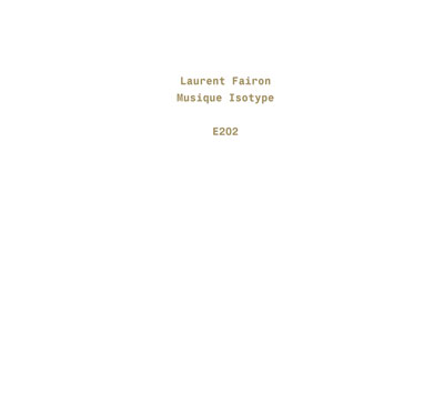 LAURENT FAIRON : Musique Isotype LAURENT FAIRON : Musique Isotype