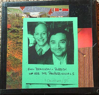 EMIL BEAULIEAU + RUBBISH : We Are The Professionals EMIL BEAULIEAU + RUBBISH : We Are The Professionals