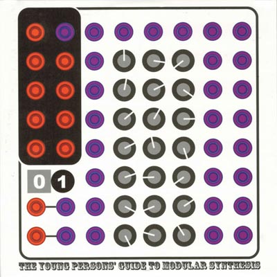 V.A. : The Young Persons' Guide To Modular Synthesis 01 V.A. : The Young Persons' Guide To Modular Synthesis 01