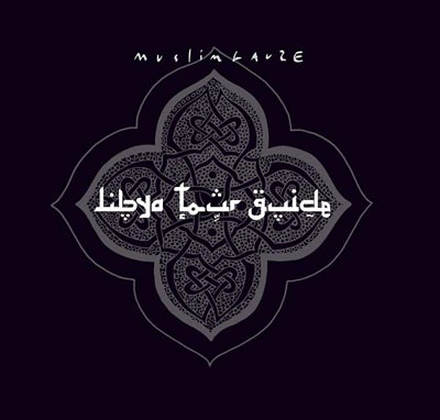 MUSLIMGAUZE : Libya Tour Guide MUSLIMGAUZE : Libya Tour Guide