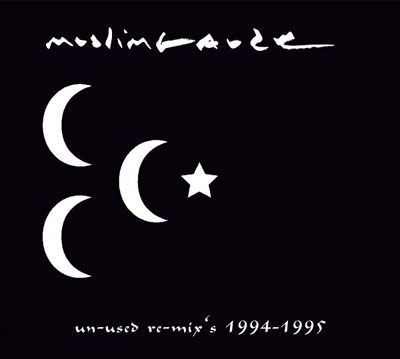 MUSLIMGAUZE : Un-used Re-mix MUSLIMGAUZE : Un-used Re-mix