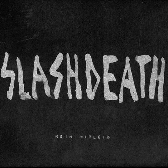 SLASHDEATH : Kein Mitleid - Click Image to Close