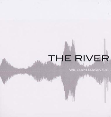 WILLIAM BASINSKI : The River - Click Image to Close