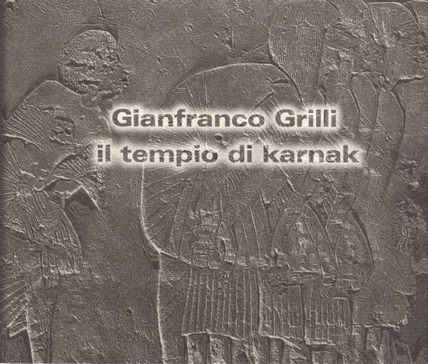 GIANFRANCO GRILLI : Il Tempio Di Karnak