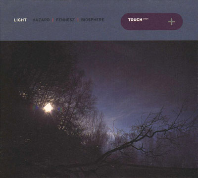 HAZARD / FENNESZ / BIOSPHERE : Light