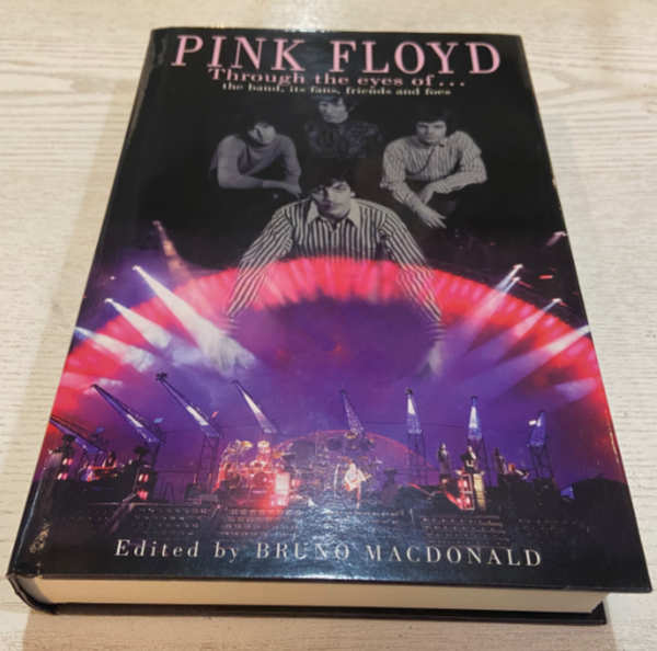 PINK FLOYD : Through the eyes of... the hand, its fans, friends and foes.