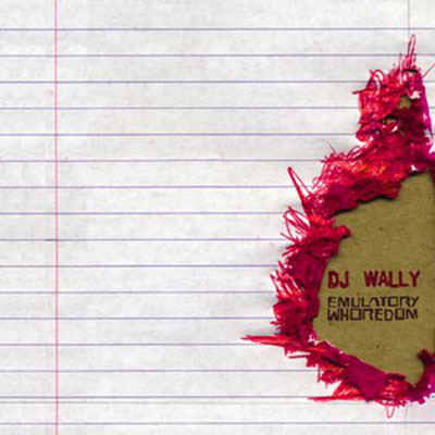 DJ WALLY : Emulatory Whoredom - Click Image to Close