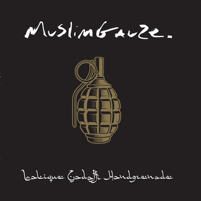 MUSLIMGAUZE : Lalique Gadaffi Handgrenade - ウインドウを閉じる