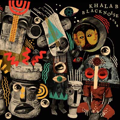 KHALAB : Black Noise 2084