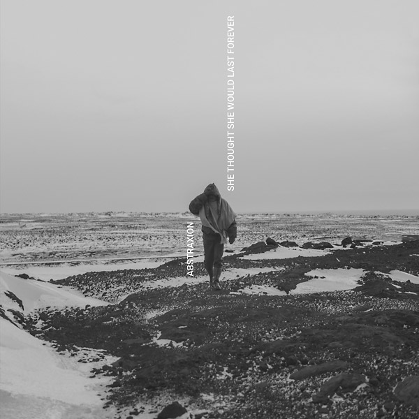 ABSTRAXION : She Thought She Would Last Forever