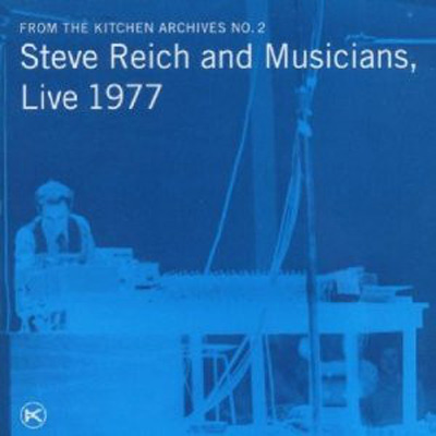 STEVE REICH AND MUSICIANS : Live 1977 - Click Image to Close