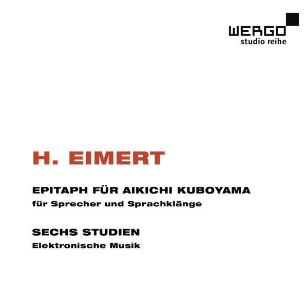 HERBERT EIMERT : Epitaph Für Aikichi Kuboyama / Sechs Studien