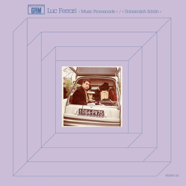 LUC FERRARI : Music Promenade / Unheimlich Schön - ウインドウを閉じる