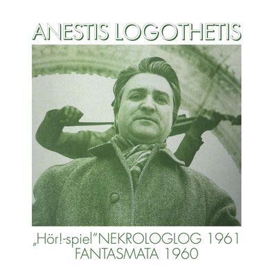 ANESTIS LOGOTHETIS : Hor!-Spiel / Nekrologlog 1961 / Fantasmata 1960 - Click Image to Close