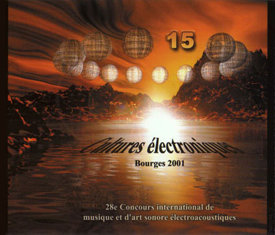 V.A. : CULTURES ELECTRONIQUES 15 - Laureats du Trivium, Bourges 2001 - ウインドウを閉じる