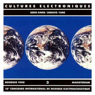 V.A. : CULTURES ELECTRONIQUES 3 - Magisterium, Bourges 1988