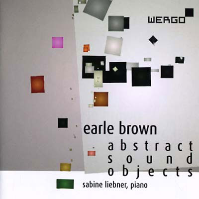 EARLE BROWN : Abstract Sound Objects - Click Image to Close