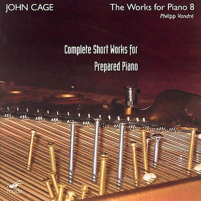 JOHN CAGE : The Works For Piano 8 - Complete Short Works For Prepared Piano