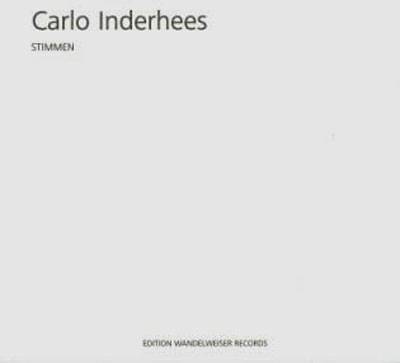 CARLO INDERHEES : Stimmen - ウインドウを閉じる