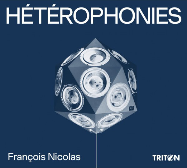 FRANÇOIS NICOLAS : Hétérophonies