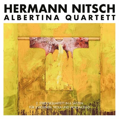 HERMANN NITSCH : Albertina Quartett - 2. Streichquartett in 6 Sa
