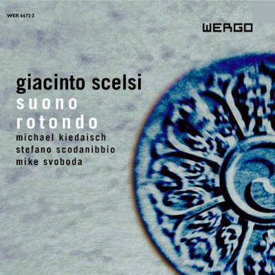 GIACINTO SCELSI : Suono Rotundo