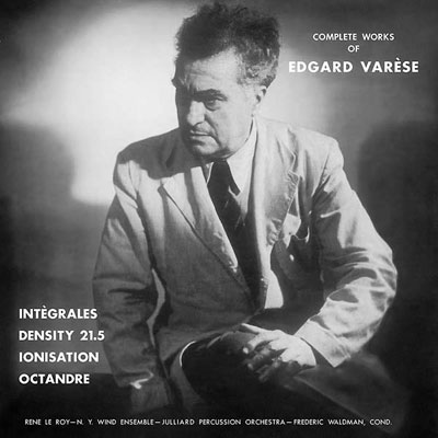 EDGAR VARESE : Complete Works - ウインドウを閉じる